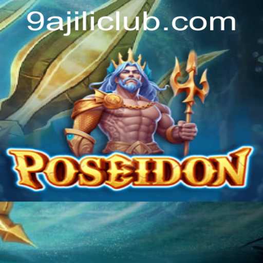 Dive Deep into the World of Poseidon: A Journey of Strategy and Adventure with 9AJILI